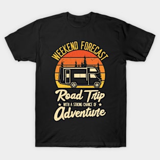 Weekend Forecast Road Trip With A Strong Chance Of Adventure T-Shirt